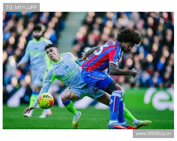 福登在曼城强势的战术适配与进攻效率解析